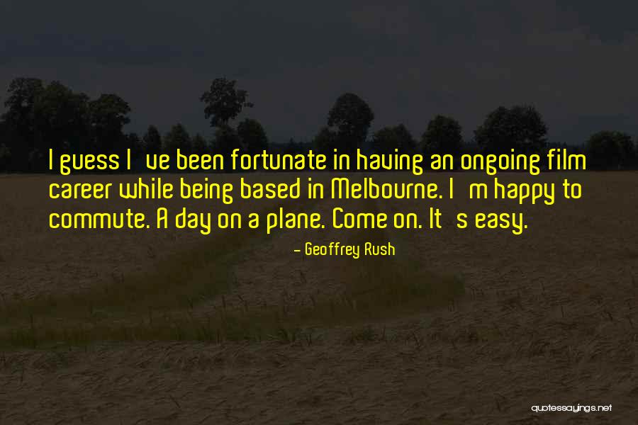 Goretti Lo Quotes By Geoffrey Rush Goretti Lo Quotes By Geoffrey Rush