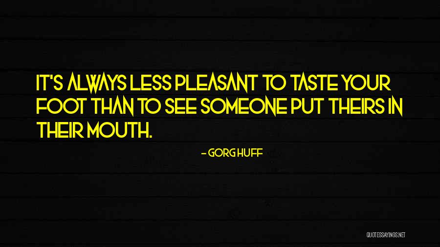 Gorg Huff Quotes 412096 Gorg Huff Quotes 412096