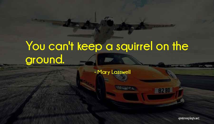 Gorgar Quotes By Mary Lasswell