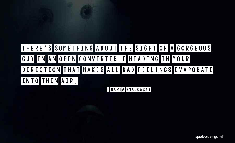 Gorgeous Guys Quotes By Daria Snadowsky Gorgeous Guys Quotes By Daria Snadowsky