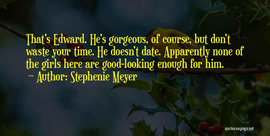 Gorgeous Looking Quotes By Stephenie Meyer