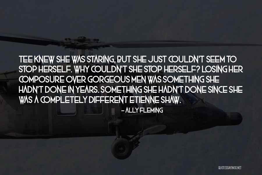 Gorgeous Men Quotes By Ally Fleming Gorgeous Men Quotes By Ally Fleming
