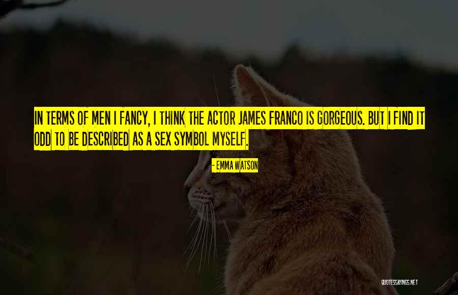 Gorgeous Men Quotes By Emma Watson Gorgeous Men Quotes By Emma Watson