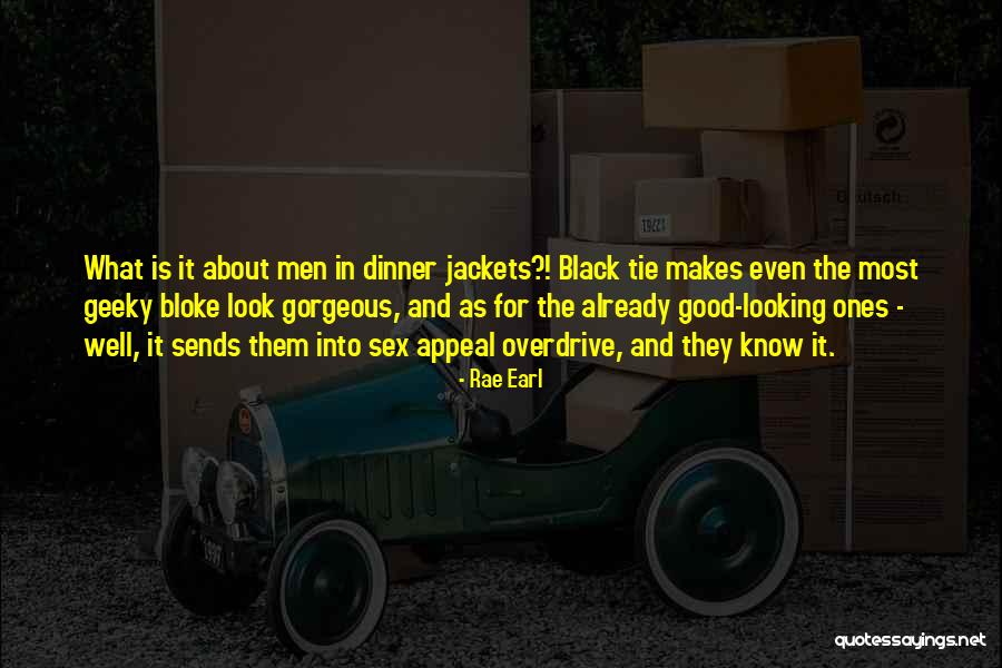 Gorgeous Men Quotes By Rae Earl Gorgeous Men Quotes By Rae Earl