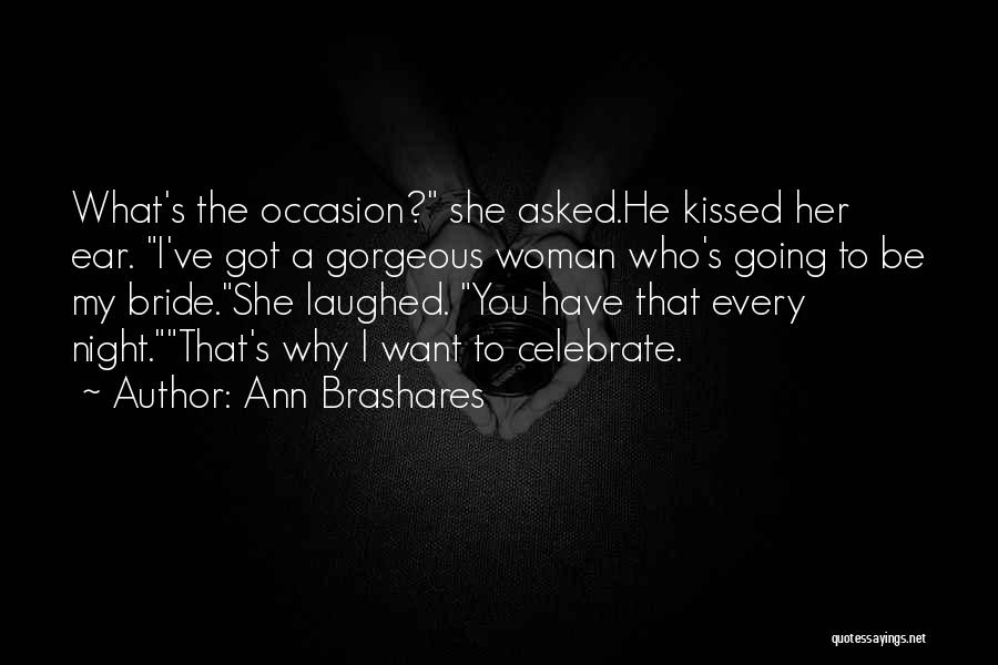 Gorgeous Woman Quotes By Ann Brashares