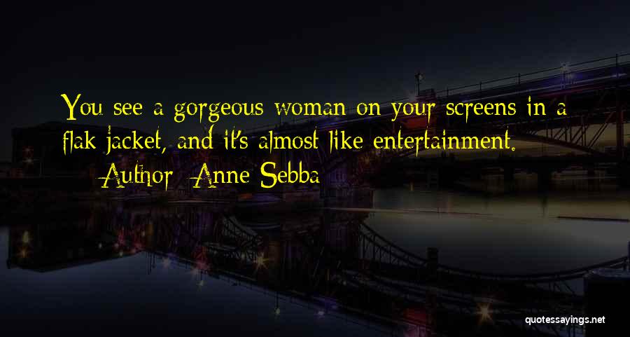 Gorgeous Woman Quotes By Anne Sebba