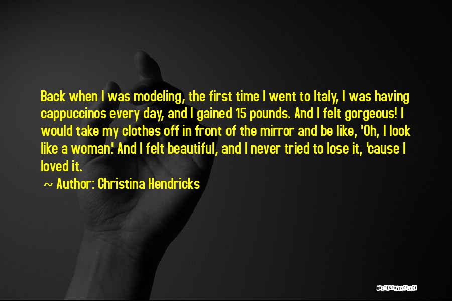 Gorgeous Woman Quotes By Christina Hendricks