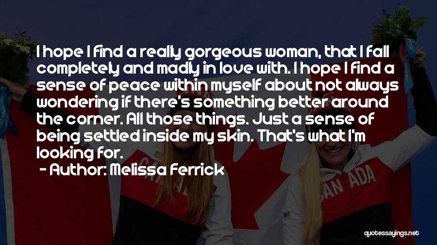 Gorgeous Woman Quotes By Melissa Ferrick