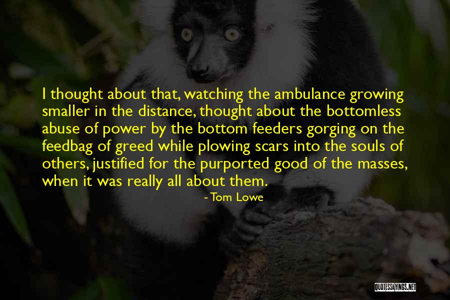 Gorging Quotes By Tom Lowe Gorging Quotes By Tom Lowe