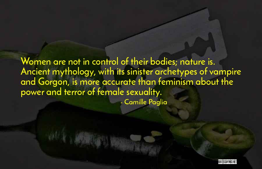 Gorgon Quotes By Camille Paglia Gorgon Quotes By Camille Paglia
