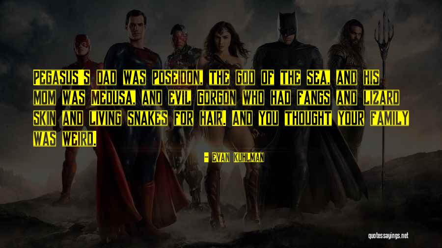Gorgon Quotes By Evan Kuhlman Gorgon Quotes By Evan Kuhlman