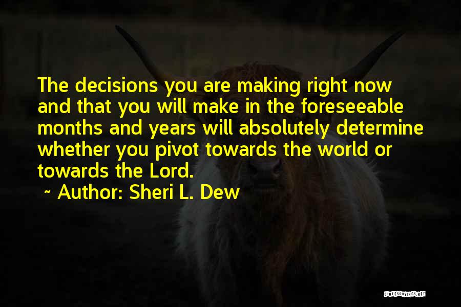 Gorgoth Quotes By Sheri L. Dew