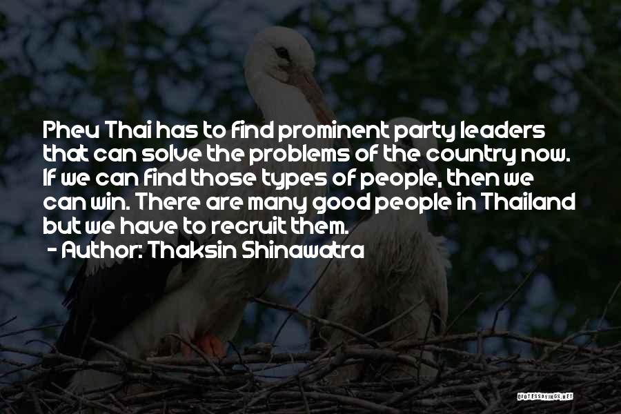 Gorgoth Quotes By Thaksin Shinawatra