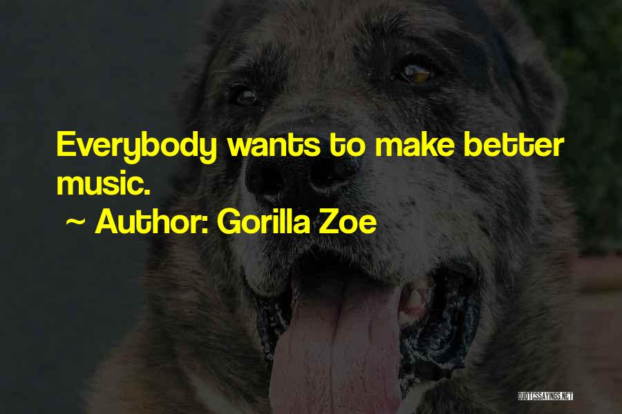 Gorilla Zoe Quotes 1141476