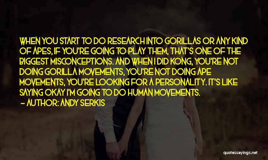 Gorillas Quotes By Andy Serkis