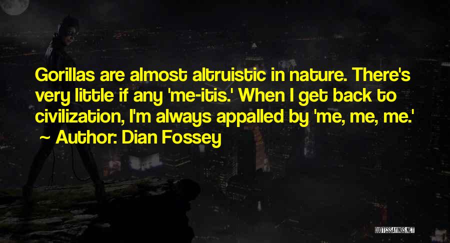 Gorillas Quotes By Dian Fossey