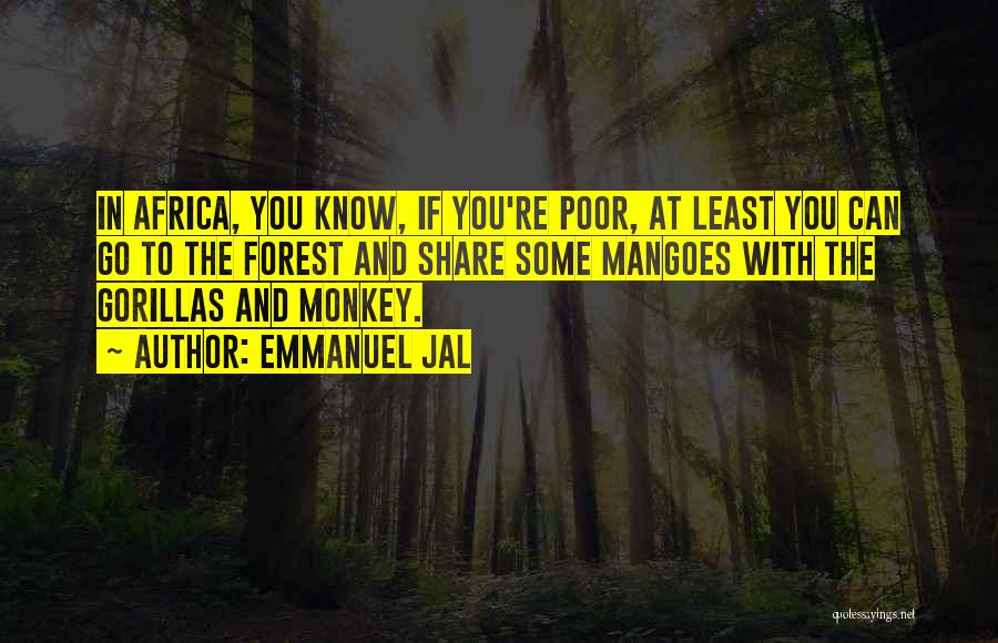 Gorillas Quotes By Emmanuel Jal