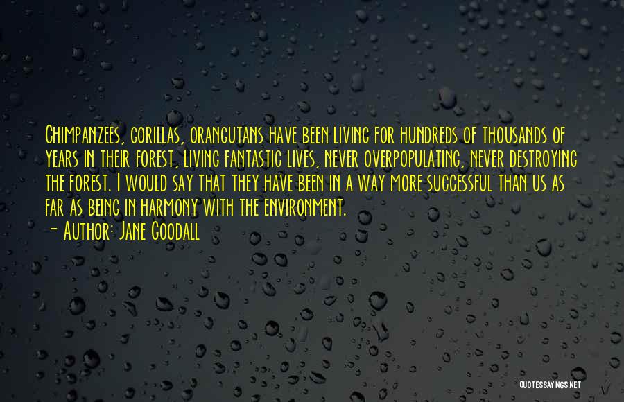 Gorillas Quotes By Jane Goodall