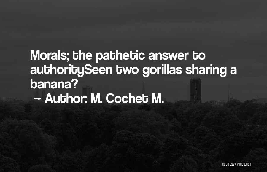 Gorillas Quotes By M. Cochet M.