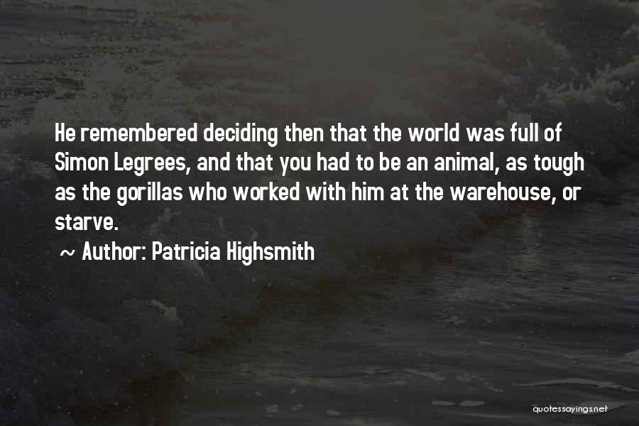 Gorillas Quotes By Patricia Highsmith