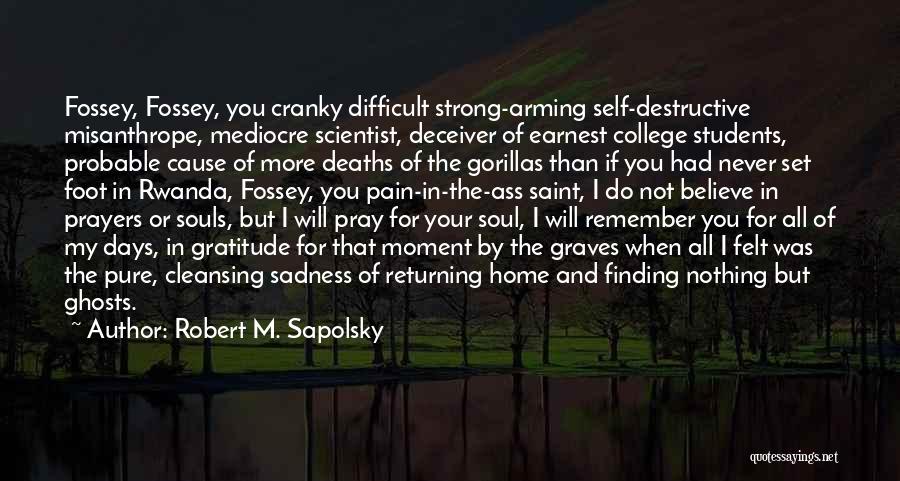 Gorillas Quotes By Robert M. Sapolsky