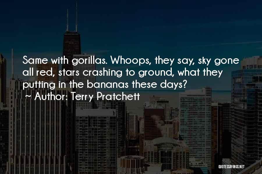 Gorillas Quotes By Terry Pratchett