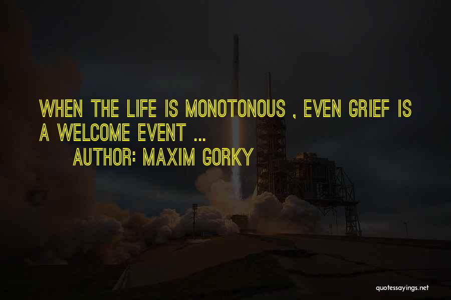 Gorky Maxim Quotes By Maxim Gorky