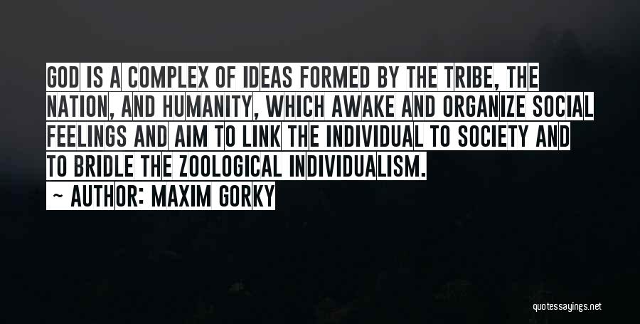 Gorky Maxim Quotes By Maxim Gorky