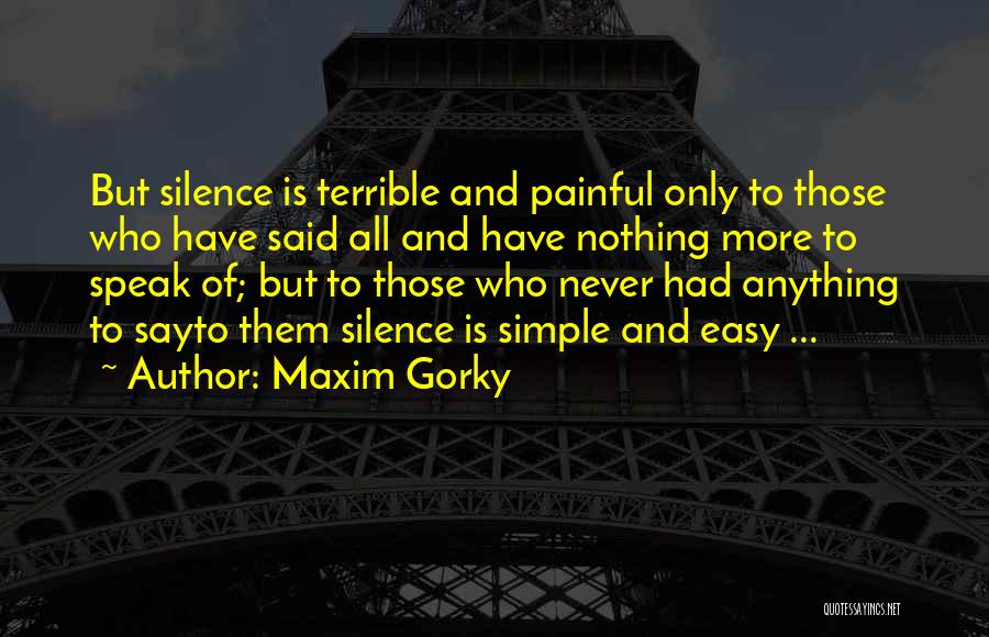 Gorky Maxim Quotes By Maxim Gorky