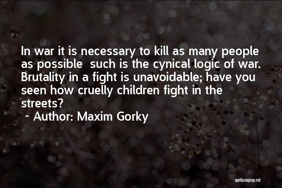 Gorky Maxim Quotes By Maxim Gorky