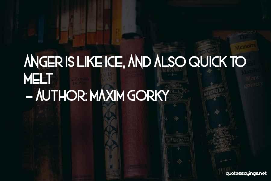 Gorky Maxim Quotes By Maxim Gorky