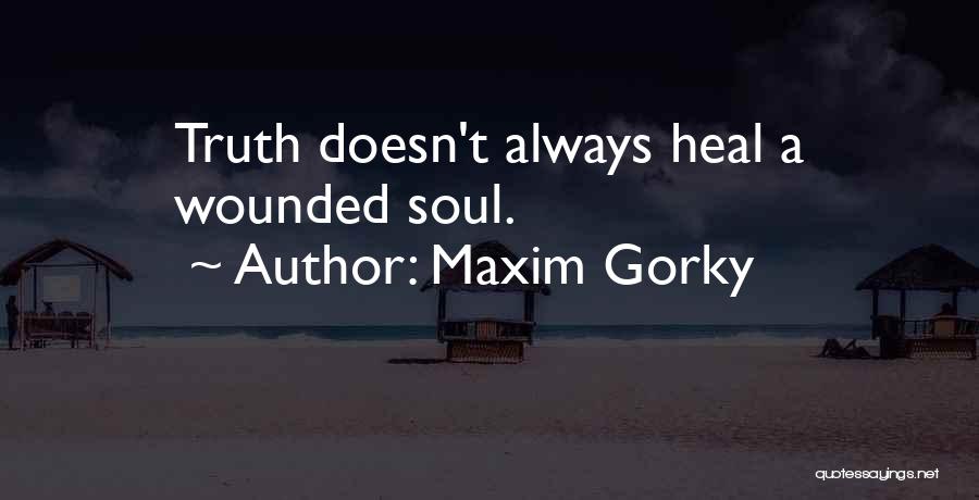 Gorky Maxim Quotes By Maxim Gorky