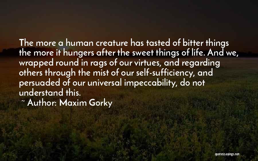 Gorky Maxim Quotes By Maxim Gorky