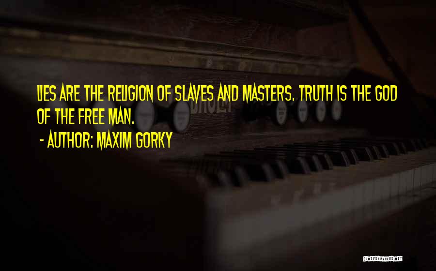 Gorky Maxim Quotes By Maxim Gorky