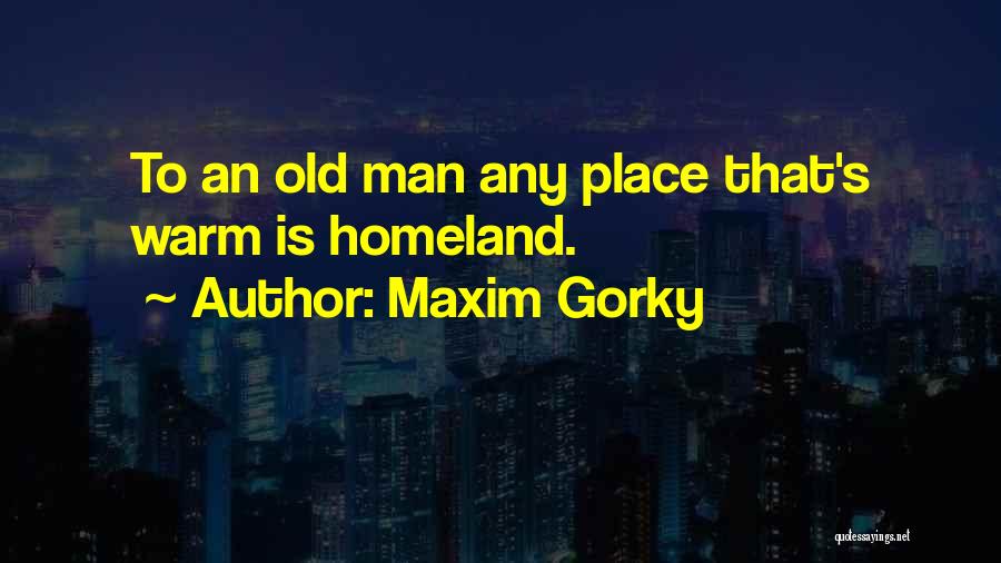 Gorky Maxim Quotes By Maxim Gorky