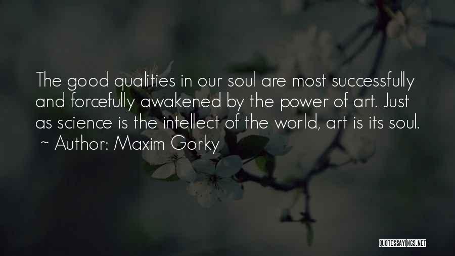 Gorky Maxim Quotes By Maxim Gorky