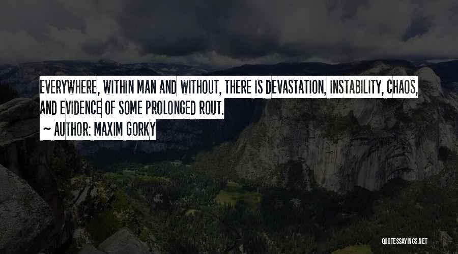 Gorky Maxim Quotes By Maxim Gorky