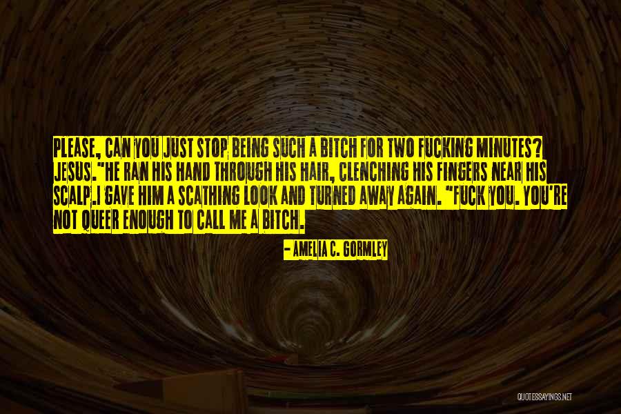 Gormley Quotes By Amelia C. Gormley Gormley Quotes By Amelia C. Gormley