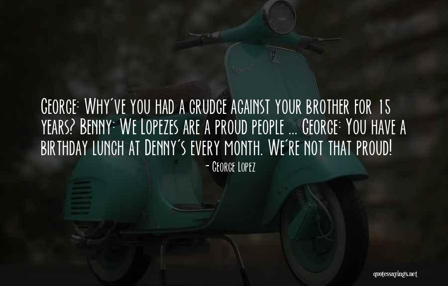 Gornal Wood Quotes By George Lopez Gornal Wood Quotes By George Lopez