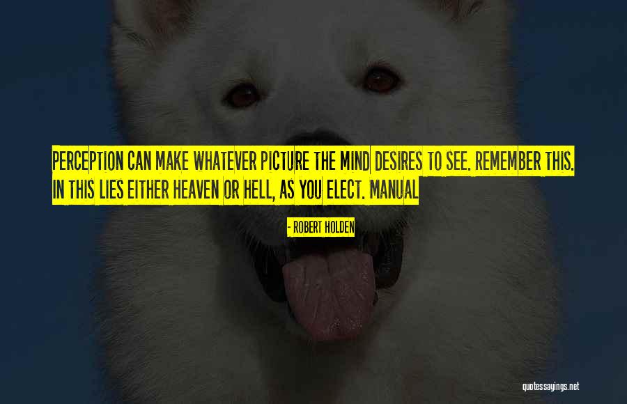 Gornall Quotes By Robert Holden Gornall Quotes By Robert Holden
