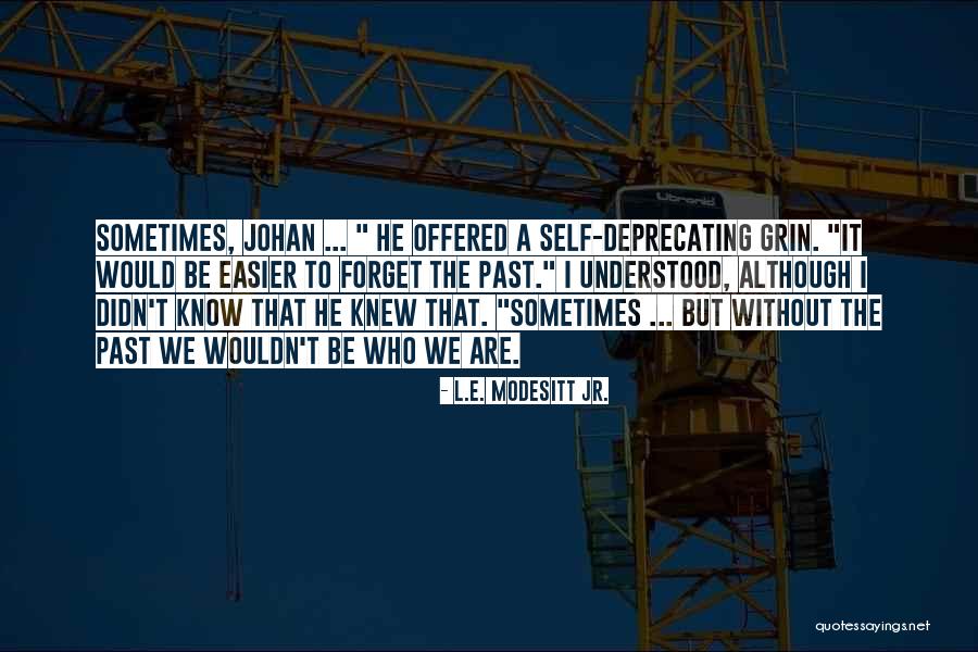 Gornick Auction Quotes By L.E. Modesitt Jr. Gornick Auction Quotes By L.E. Modesitt Jr.