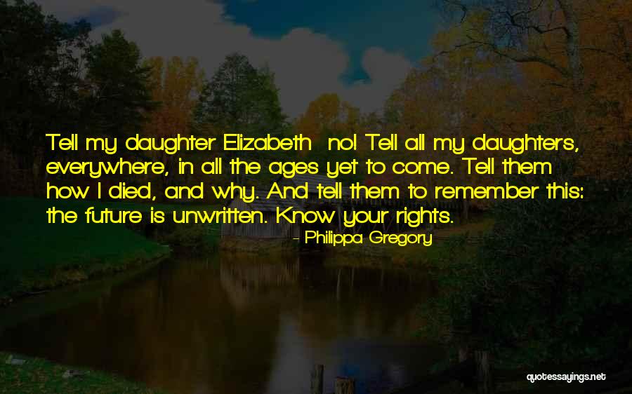 Gornja Lastva Quotes By Philippa Gregory Gornja Lastva Quotes By Philippa Gregory