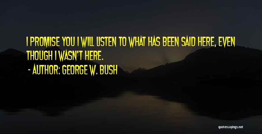 Goro Daimon Quotes By George W. Bush