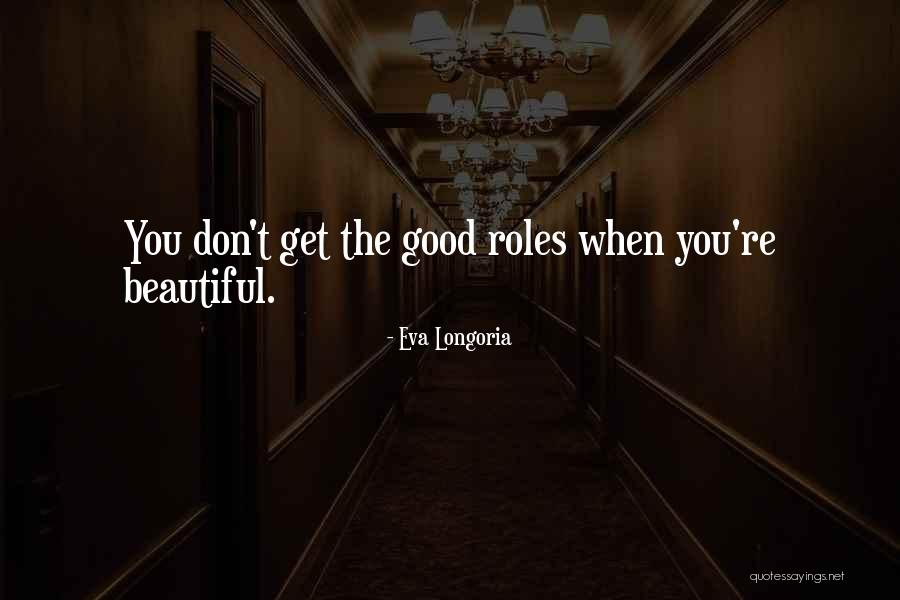 Gorokhov Mikhail Quotes By Eva Longoria Gorokhov Mikhail Quotes By Eva Longoria