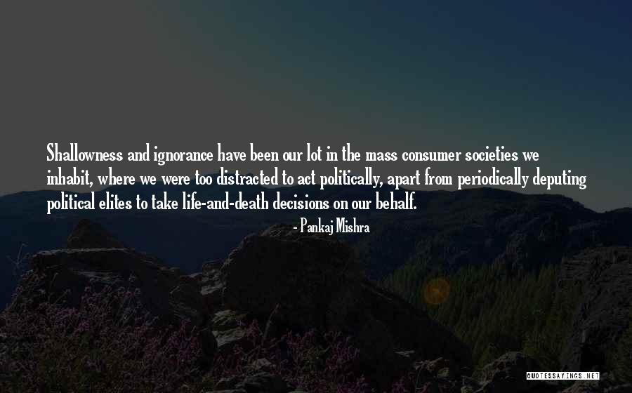 Gorostiaga Usados Quotes By Pankaj Mishra Gorostiaga Usados Quotes By Pankaj Mishra