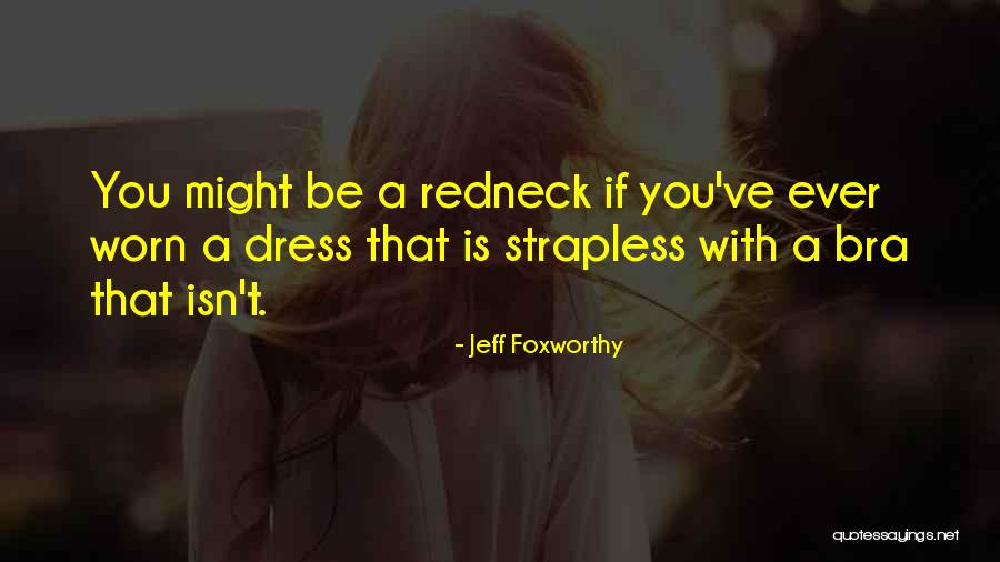 Gorra Negra Quotes By Jeff Foxworthy Gorra Negra Quotes By Jeff Foxworthy