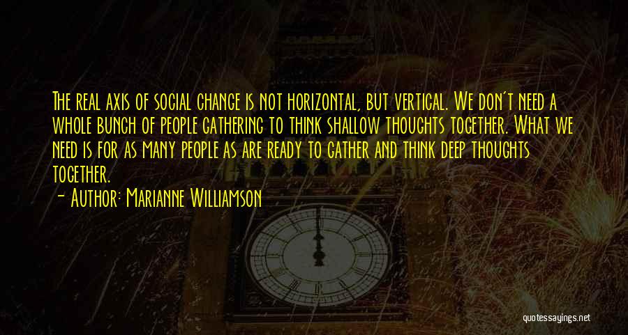 Gorrants Quotes By Marianne Williamson