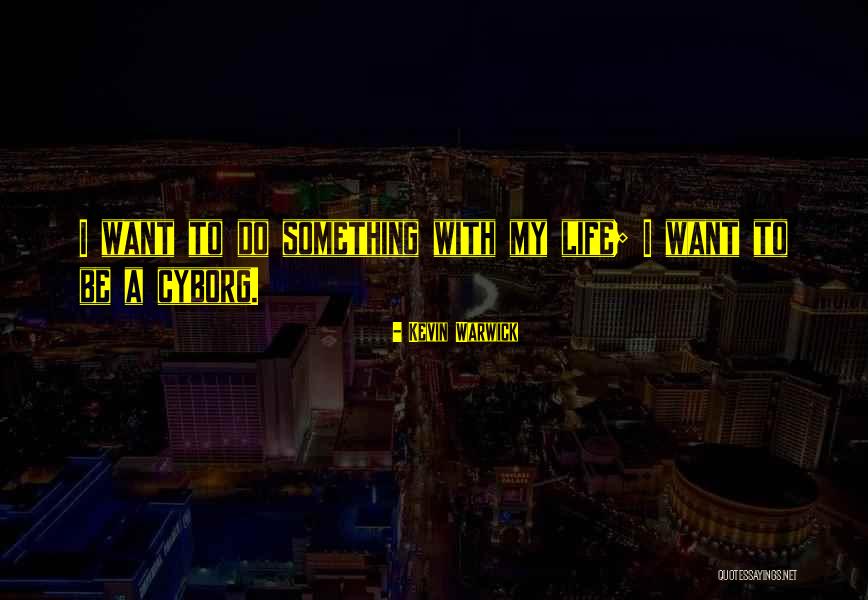 Gorshin Star Quotes By Kevin Warwick Gorshin Star Quotes By Kevin Warwick