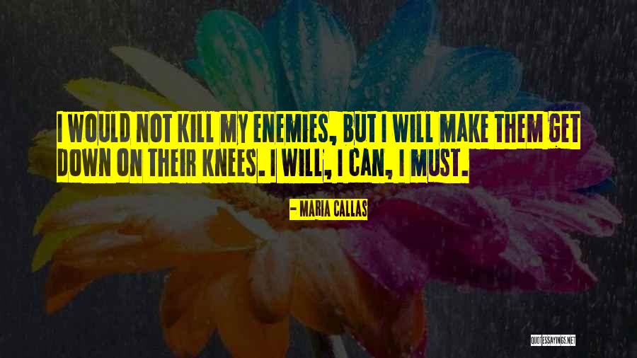 Gorteria Quotes By Maria Callas Gorteria Quotes By Maria Callas