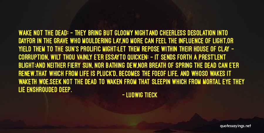 Gorzej Byc Quotes By Ludwig Tieck Gorzej Byc Quotes By Ludwig Tieck